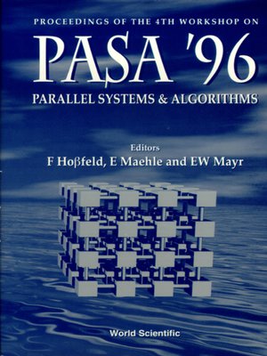cover image of Parallel Systems and Algorithms: Pasa '96--Proceedings of the 4th Workshop